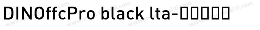 DINOffcPro black lta字体转换